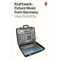 KRAFTWERK: FUTURE MUSIC 