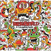 Jon Burgerman's Burgerworld : a Colouring Book