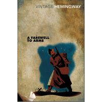 A Farewell to Arms, Ernest  Hemingway