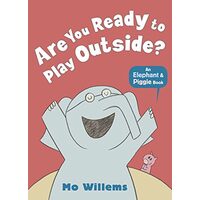 Are You Ready to Play Outside? , Mo Willems