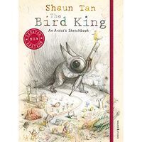 The Bird King: An Artist's Sketchbook