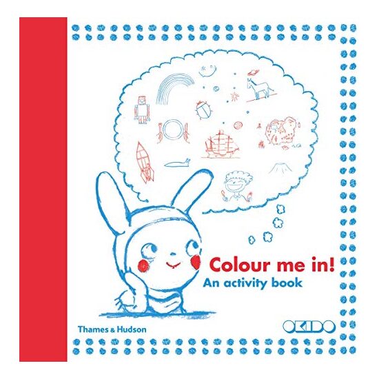 Colour Me In! : An activity book, Okido Staff