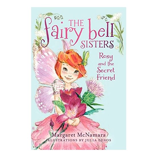 The Fairy Bell Sisters #2: Rosy and the Secret Friend