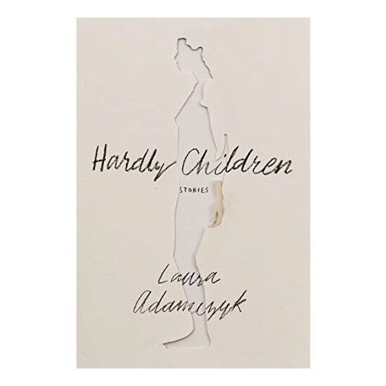 Hardly children, Laura Adamczyk
