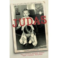 Judas: How a Sister's Testimony Brought Down a Criminal