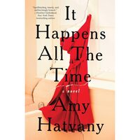 It Happens All the Time: A Novel 
