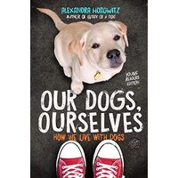 Our Dogs, Ourselves