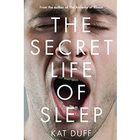 The Secret Life of Sleep