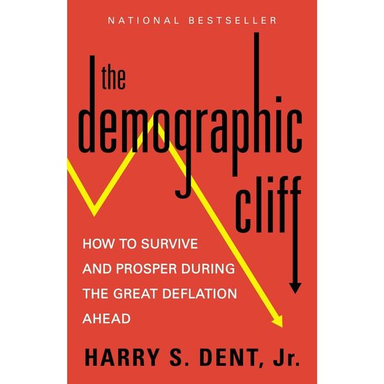 The Demographic Cliff: How to Survive and Prosper During the Great Deflation Ahead