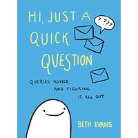 Hi, Just a Quick Question