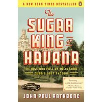 The Sugar King of Havana