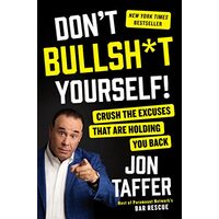 Don't bullsh*t yourself!