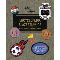 Men in Blazers present Encyclopedia Blazertannica, Roger Bennett