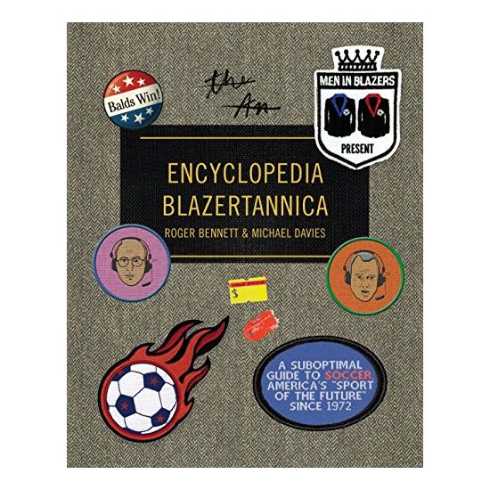 Men in Blazers present Encyclopedia Blazertannica, Roger Bennett