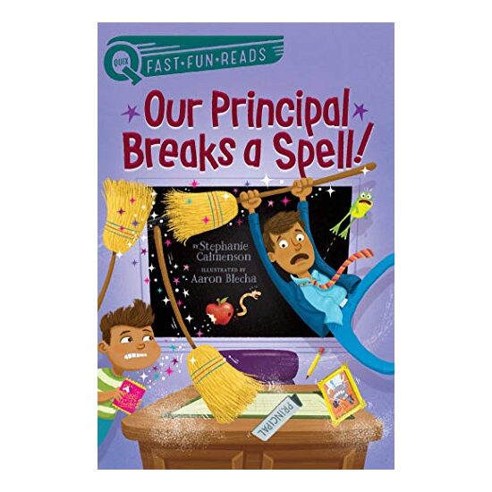 Our Principal Breaks a Spell! (QUIX)