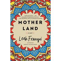 Mother Land, Leah Franqui