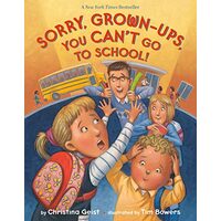 Sorry, Grown-Ups, You Can't Go to School!