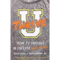 U Thrive: How to Succeed in College (and Life)