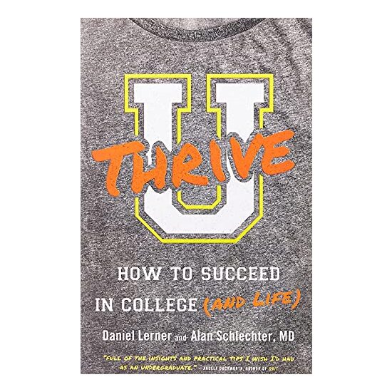 U Thrive: How to Succeed in College (and Life)