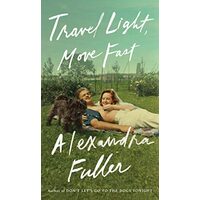Travel Light, Move Fast