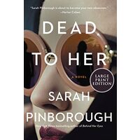 Dead to her: a novel, Sarah Pinborough