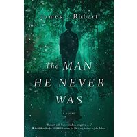 The man he never was, James L. Rubart