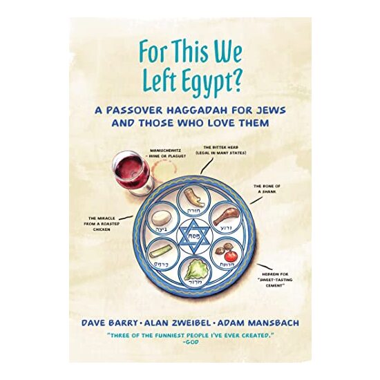 For This We Left Egypt?, Dave Barry, Alan Zweibel, Adam Mansbach