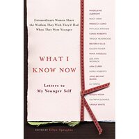 What I Know Now