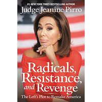 Radicals, Resistance, and Revenge, Judge Jeanine Pirro