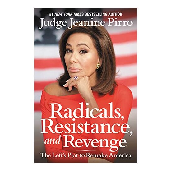 Radicals, Resistance, and Revenge, Judge Jeanine Pirro