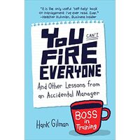 You Can't Fire Everyone