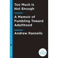 Too Much Is Not Enough