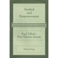 Symbol and Empowerment: Paul Tillich's Post-Theistic System