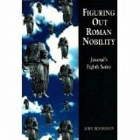 Figuring Out Roman Nobility, John Henderson, Senior Lecturer in Paediatric Intensive Care John Henderson, M.S