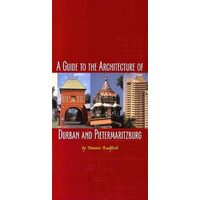 A Guide to the Architecture of Durban and Pietermaritzburg