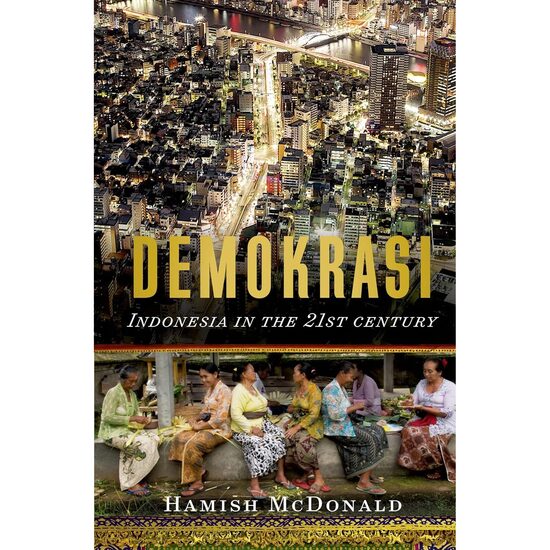 Demokrasi: Indonesia in the 21st Century