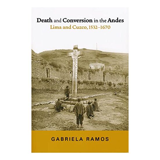 Death and conversion in the Andes