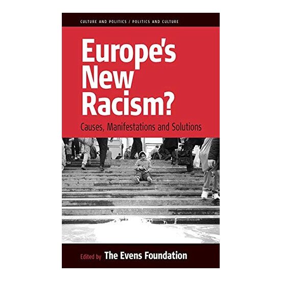 Europe's New Racism, Evens Foundation