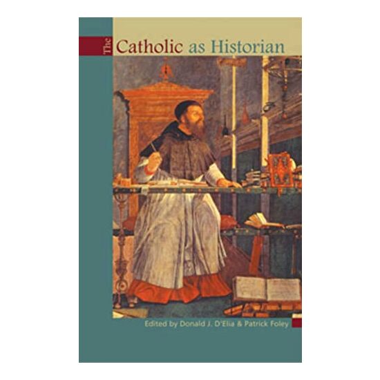 The Catholic As Historian