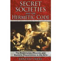 Secret Societies and the Hermetic Code, Ernesto Frers