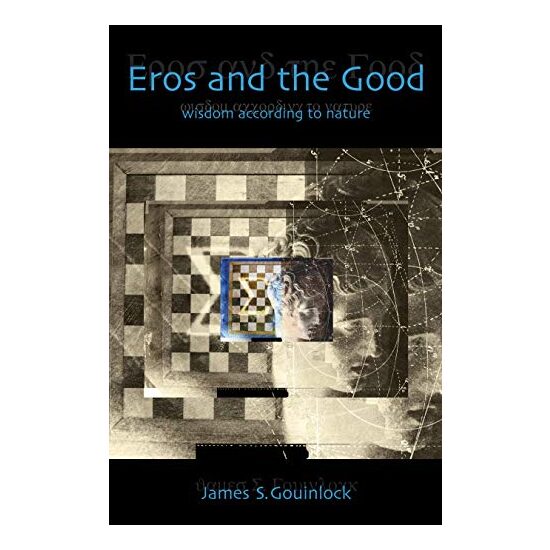 Eros and the Good, James S. Gouinlock