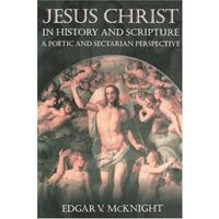 Jesus Christ in History and Scripture