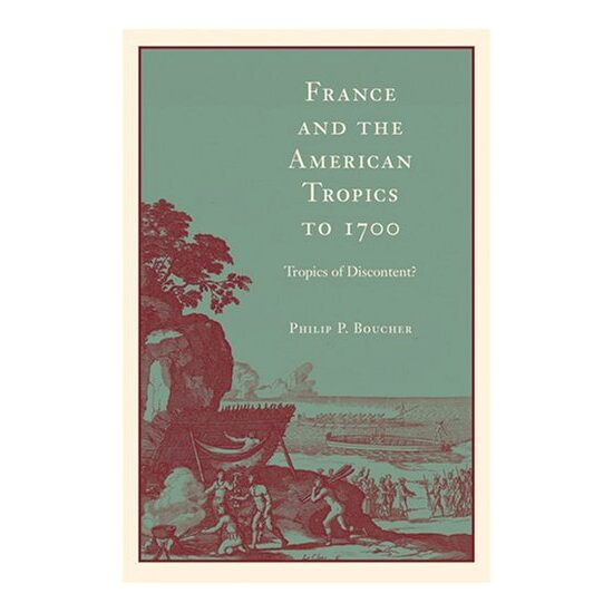 France and the American Tropics to 1700