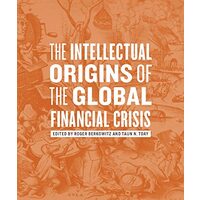 The Intellectual Origins of the Global Financial Crisis