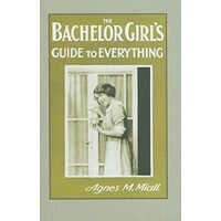 Bachelor Girl's Guide to Everything