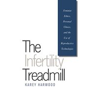 The Infertility Treadmill