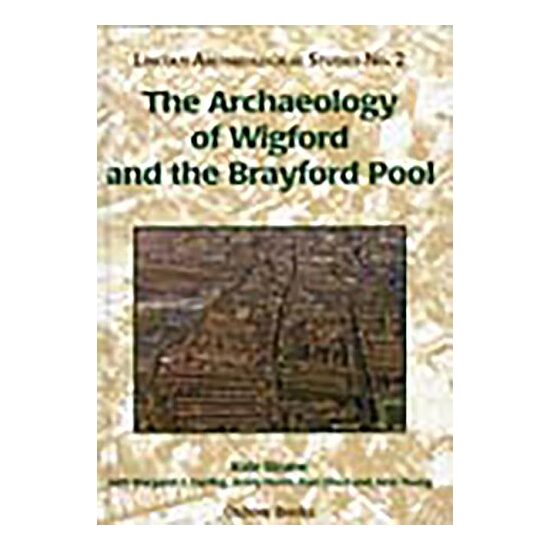 The Archaeology of Wigford and the Brayford Pool