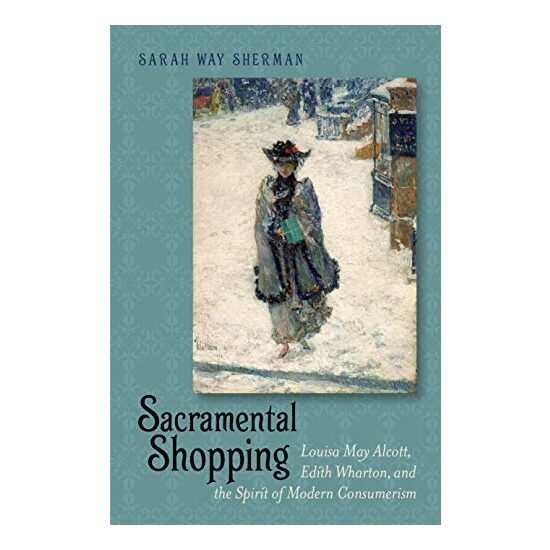 Sacramental Shopping Becoming Modern New NineteenthCentury Studies Paperback