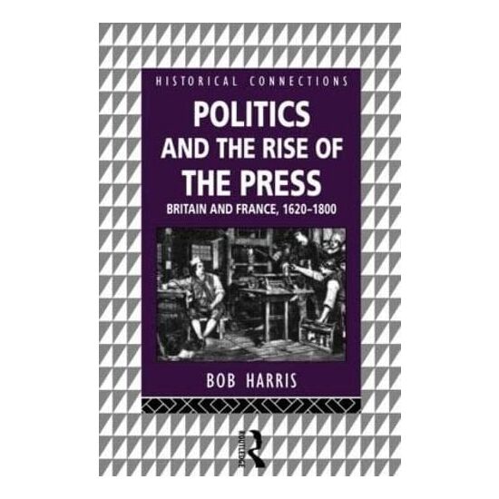 Politics and the Rise of the Press