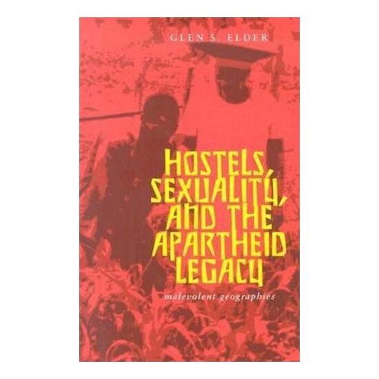 Hostels, Sexuality, and the Apartheid Legacy